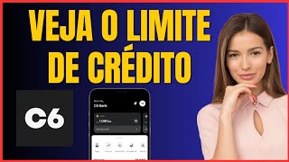 COMO VER O LIMITE DE CREDITO NO C6 BANK 004 [upl. by Htrag697]