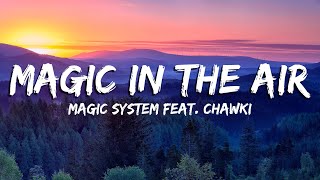 Magic In The Air  MAGIC SYSTEM Ft Chawki LyricsVietsub [upl. by Eilyah516]