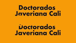 Doctorados de la Javeriana Cali Conoce más JaveCali [upl. by Kern]