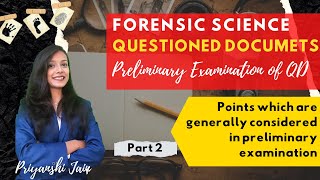 Preliminary Examination of Questioned Document  Part 2  Priyanshi Jain  Forensic Science [upl. by Orpha]