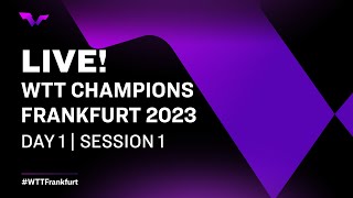 LIVE  WTT Champions Frankfurt 2023  Day 1  Session 1 [upl. by Ayekram9]