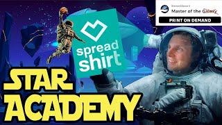 Spreadshirt Star Academy  Update mit Tier System Chancen amp Risiken Spreadshirt Sternenklasse [upl. by Yna]