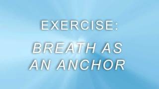 Breath As An Anchor [upl. by Aidnac]