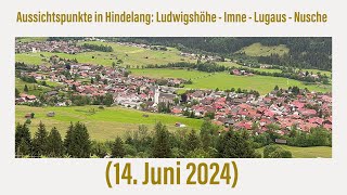 Hindelang  Aussichtspunkte  Ludwigshöhe  Imne  Lugaus  Nusche 14 Juni 2024 ￼ [upl. by Ruthanne]