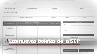 ¡Que no te agarre de bajada Esta es la nueva presentación de las boletas de la SEP [upl. by Mattheus]