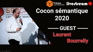 Cocon Sémantique 2020  Guest Laurent Bourrelly [upl. by Birkett]