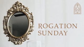 Rogation Sunday 24 [upl. by Obadiah]