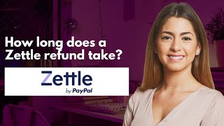 How long does a Zettle refund take [upl. by Nomad765]