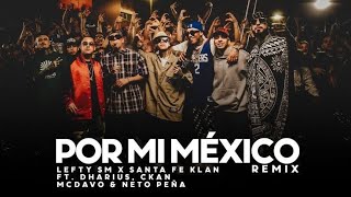 Por Mi Mexico Remix 🇲🇽  Lefty SM Santa Fe Klan Dharius LEFTY SM OFICIAL [upl. by Nomled]