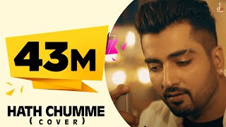 B Praak  Hath Chumme Cover Ft Jaani  Ammy Virk  DM [upl. by Ima]