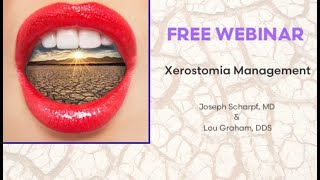 Dental Treatment Xerostomia Management Oct 7 2021 [upl. by Dody465]