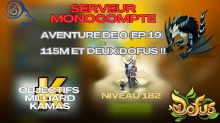 49 JOURS 115M  MES ASTUCES K  OBTENTION DOFUS EMERAUDE ET POURPRE AVENTURE MONOCOMPTE EP19 [upl. by Ayt]