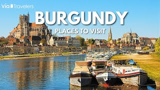 9 Best Places to Visit in And Near Burgundy [upl. by Htebirol]