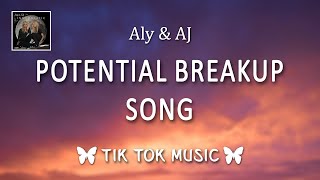 Aly amp AJ  Potential Breakup Song Lyrics quotIt took too long For you to call backquot TikTok Song [upl. by Ricki465]