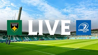 Live  Northampton Saints v Leinster [upl. by Buffy491]