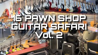 Pawn Shop Picking Guitar Safari  Vol 2  16 Shops [upl. by Eliga]