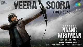 Veera Soora  Video Song  Naane Varuvean  Dhanush  Selvaraghavan  Yuvan Shankar Raja [upl. by Laehcor]