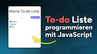 Todo Liste programmieren mit JavaScript  Tutorial für Anfänger Deutsch [upl. by Carrel]