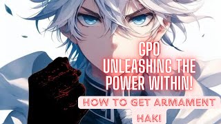 GPO Unleashing the Power Within How to get Armament Haki [upl. by Karola]