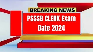 PSSSB CLERK EXAM DATE 2024 UPDATE [upl. by Silohcin463]