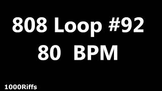 808 Loop Beat  92  80 BPM  Beats Per Minute [upl. by Bollinger]