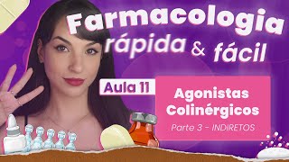 Agonistas Colinérgicos Indiretos  Aula 11  Farmacologia rápida e fácil  Flavonoide [upl. by Valery512]