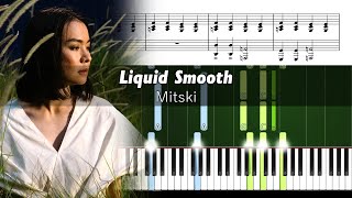 Mitski  Liquid Smooth  Accurate Piano Tutorial with Sheet Music [upl. by Niwled696]