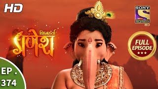 Vighnaharta Ganesh  Ep 374  Full Episode  25th January 2019 [upl. by Eelanej]