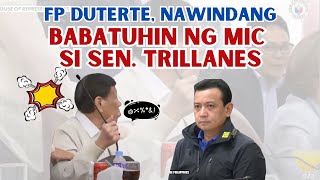 FP DUTERTE NAWINDANG  GUSTONG BAUHlN NG MIC SI SEN TRILLANES [upl. by Tehr]