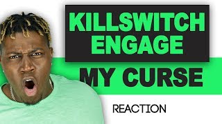 Killswitch Engage  My Curse The Rage Is Real TM Reacts 2LM Reaction [upl. by Iznek]