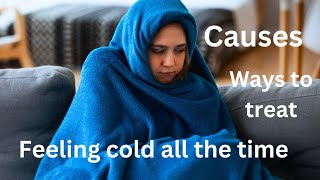 Causes of feeling cold all the time [upl. by Abbot]