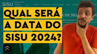 QUAL SERÁ A POSSÍVEL DA DATA DO SISU 2024 [upl. by Ramedlab]