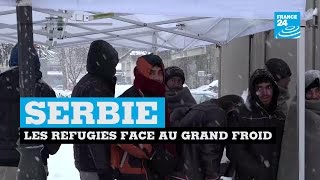 Serbie  les réfugiés face au grand froid [upl. by Orravan]