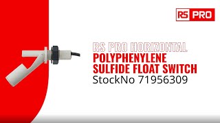 RS PRO 1919469  Horizontal Polyphenylene Sulfide Float Switch Lead Connection 71956309 [upl. by Noli]