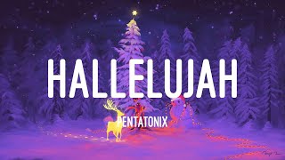 Pentatonix  Hallelujah Lyrics [upl. by Zebapda]