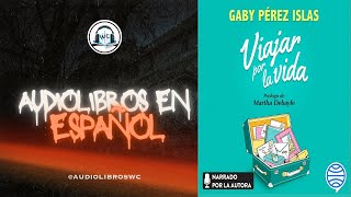 Viajar por la Vida Gaby Pérez Islas Audiolibro Resumen [upl. by Tehcac521]