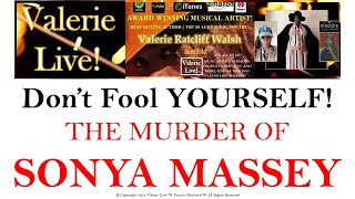 VALERIE LIVE DONT FOOL YOURSELF THE MURDER OF SONYA MASSEY [upl. by Sommers148]