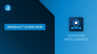 Alteryx Location Intelligence – Product Overview [upl. by Treblihp727]