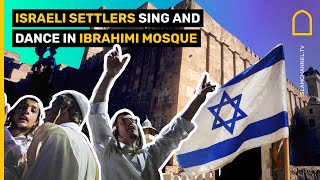 Israeli settlers sing and dance in Ibrahimi Mosque [upl. by Roer272]