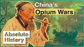 How The Opium Trade Destroyed China’s Greatest Empire  Empires Of Silver  Absolute History [upl. by Herc]