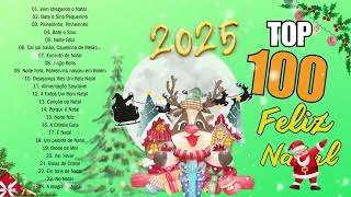 Melhores Canções Natalinas 2025 🎅 Músicas Natalinas Em Português 🎅 Músicas De Natal 2025 [upl. by Fionnula]