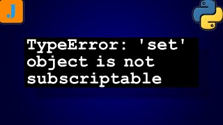 TypeError set object is not subscriptable  Python Tutorial [upl. by Winthorpe]