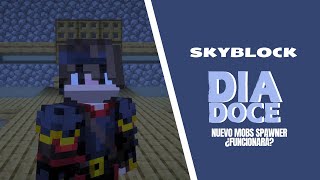 NUEVO MOBS SPAWNER ¿FUNCIONARÁ  Minecraft Skyblock 12  Bysintax07 [upl. by Norted340]