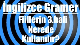 İngilizce’de fiillerin 3hali nerede kullanılır [upl. by Baron]