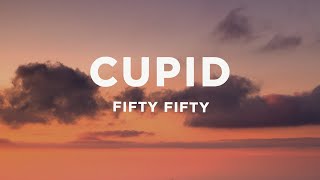 FIFTY FIFTY  Cupid Twin Version Lyrics [upl. by Fenelia]