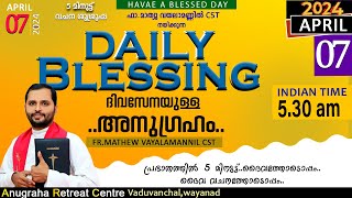 DAILY BLESSING 2024 APRIL 07FRMATHEW VAYALAMANNIL CST [upl. by Jocelin874]