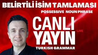 Turkish Grammar  Türkçe Gramer  Possessive Noun Phrase [upl. by German]