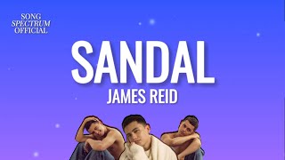 James Reid  Sandal Lyrics [upl. by Cyrus]