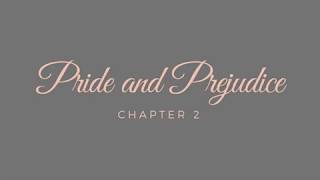 Pride and Prejudice  Chapter 2 Audiobook [upl. by Kris]