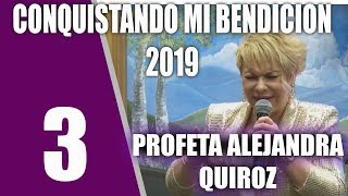 Profeta Alejandra Quiroz  Conquistando Mi Bendicion Dia 3 [upl. by Halyak991]